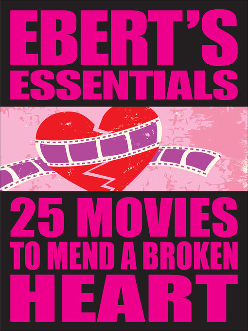 Title details for 25 Movies to Mend a Broken Heart by Roger Ebert - Available
